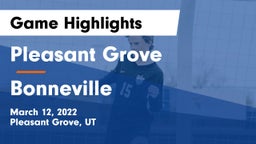 Pleasant Grove  vs Bonneville  Game Highlights - March 12, 2022