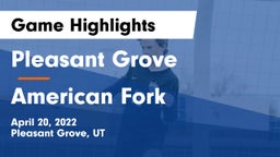 Pleasant Grove  vs American Fork  Game Highlights - April 20, 2022