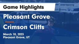 Pleasant Grove  vs Crimson Cliffs  Game Highlights - March 10, 2023