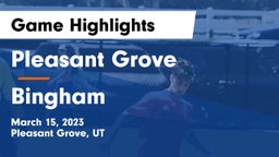 Pleasant Grove  vs Bingham Game Highlights - March 15, 2023