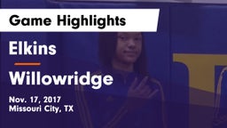 Elkins  vs Willowridge  Game Highlights - Nov. 17, 2017