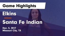 Elkins  vs Santa Fe Indian  Game Highlights - Dec. 5, 2017