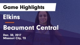 Elkins  vs Beaumont Central  Game Highlights - Dec. 30, 2017