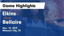 Elkins  vs Bellaire  Game Highlights - Nov. 15, 2019