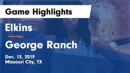 Elkins  vs George Ranch  Game Highlights - Dec. 13, 2019