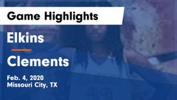 Elkins  vs Clements  Game Highlights - Feb. 4, 2020