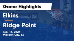 Elkins  vs Ridge Point  Game Highlights - Feb. 11, 2020