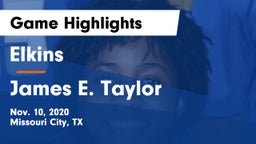 Elkins  vs James E. Taylor  Game Highlights - Nov. 10, 2020