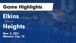 Elkins  vs Heights  Game Highlights - Nov. 5, 2021