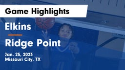 Elkins  vs Ridge Point  Game Highlights - Jan. 25, 2023