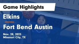 Elkins  vs Fort Bend Austin  Game Highlights - Nov. 28, 2023