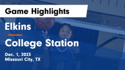 Elkins  vs College Station  Game Highlights - Dec. 1, 2023