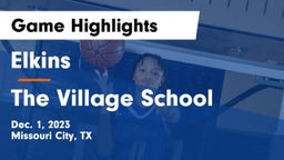 Elkins  vs The Village School Game Highlights - Dec. 1, 2023