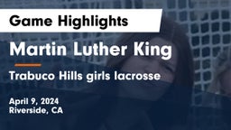 Martin Luther King  vs Trabuco Hills  girls lacrosse Game Highlights - April 9, 2024
