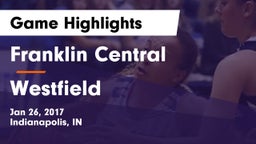 Franklin Central  vs Westfield  Game Highlights - Jan 26, 2017