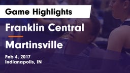 Franklin Central  vs Martinsville  Game Highlights - Feb 4, 2017