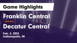 Franklin Central  vs Decatur Central  Game Highlights - Feb. 3, 2023