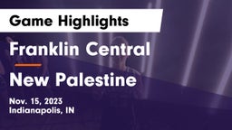 Franklin Central  vs New Palestine  Game Highlights - Nov. 15, 2023