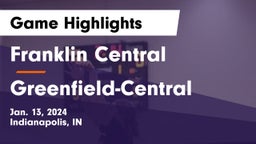 Franklin Central  vs Greenfield-Central  Game Highlights - Jan. 13, 2024