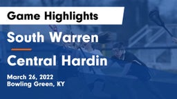 South Warren  vs Central Hardin Game Highlights - March 26, 2022