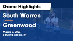 South Warren  vs Greenwood  Game Highlights - March 8, 2023