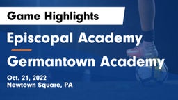 Episcopal Academy vs Germantown Academy Game Highlights - Oct. 21, 2022