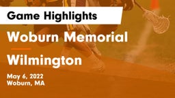 Woburn Memorial  vs Wilmington  Game Highlights - May 6, 2022