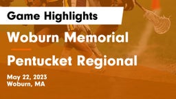Woburn Memorial  vs Pentucket Regional  Game Highlights - May 22, 2023