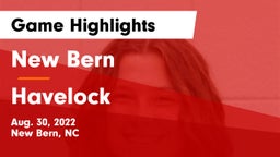 New Bern  vs Havelock Game Highlights - Aug. 30, 2022
