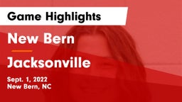 New Bern  vs Jacksonville  Game Highlights - Sept. 1, 2022