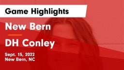 New Bern  vs DH Conley Game Highlights - Sept. 15, 2022