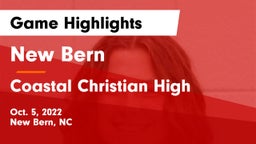 New Bern  vs Coastal Christian High Game Highlights - Oct. 5, 2022