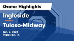 Ingleside  vs Tuloso-Midway  Game Highlights - Jan. 6, 2022