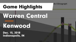 Warren Central  vs Kenwood  Game Highlights - Dec. 15, 2018