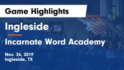 Ingleside  vs Incarnate Word Academy  Game Highlights - Nov. 26, 2019