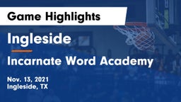 Ingleside  vs Incarnate Word Academy  Game Highlights - Nov. 13, 2021