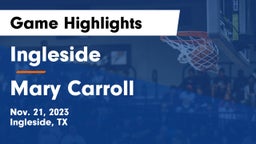 Ingleside  vs Mary Carroll  Game Highlights - Nov. 21, 2023