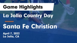 La Jolla Country Day  vs Santa Fe Christian  Game Highlights - April 7, 2022