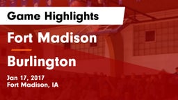 Fort Madison  vs Burlington  Game Highlights - Jan 17, 2017