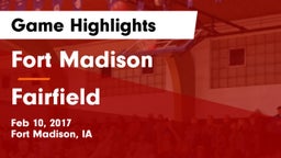 Fort Madison  vs Fairfield  Game Highlights - Feb 10, 2017