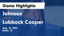 Johnson  vs Lubbock Cooper Game Highlights - Aug. 19, 2022