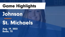 Johnson  vs St. Michaels Game Highlights - Aug. 19, 2022