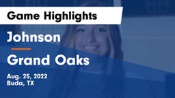 Johnson  vs Grand Oaks  Game Highlights - Aug. 25, 2022