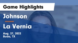 Johnson  vs La Vernia Game Highlights - Aug. 27, 2022