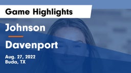 Johnson  vs Davenport Game Highlights - Aug. 27, 2022