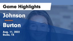 Johnson  vs Burton  Game Highlights - Aug. 11, 2022
