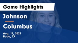 Johnson  vs Columbus  Game Highlights - Aug. 17, 2023
