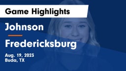 Johnson  vs Fredericksburg Game Highlights - Aug. 19, 2023