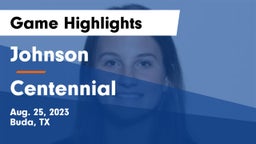 Johnson  vs Centennial Game Highlights - Aug. 25, 2023