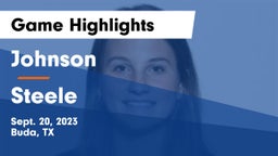 Johnson  vs Steele  Game Highlights - Sept. 20, 2023